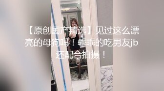 【狗子探花】21岁大学生刚开始还激烈反抗，D罩杯美乳是今夜最大惊喜，无套啪啪，小骚逼没少被男友干真紧