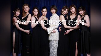 -七彩女神『小迷妹』首次露全脸太漂亮尽情撸吧 连操好几炮这期超爽