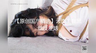 超棒美女3P淫乱盛宴享受后入的同时当然嘴里也不能闲着啦，说这个姿势是涨的我满满的，身上麻，特别麻