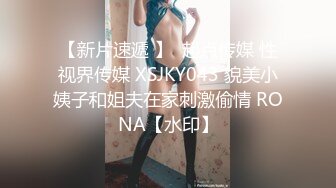 7月最新流出情趣酒店大圆床偷拍几对开房啪啪的男女，有个超胖的肥猪哥