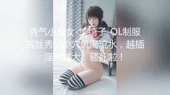 -情侣在家自拍缠绵小视频 漂亮女友给大肉棒深喉