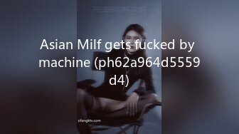 Asian Milf gets fucked by machine (ph62a964d5559d4)