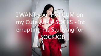 I WANT your Hot CUM on my Cute Ankle SOCKS - Interrupting his Studying for a SOCKJOB