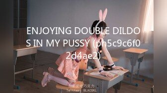 ENJOYING DOUBLE DILDOS IN MY PUSSY (ph5c9c6f02d4ae2)