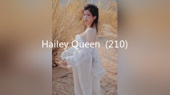 Hailey Queen  (210)